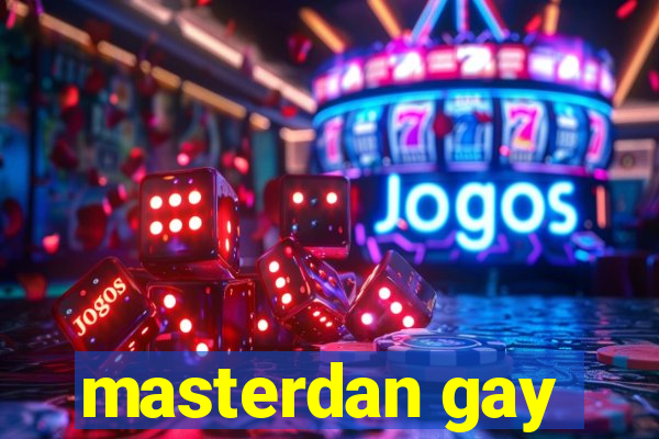 masterdan gay